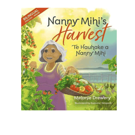 Nanny Mihi's Harvest- Te Hauhake a Nanny Mihi Bilingual
