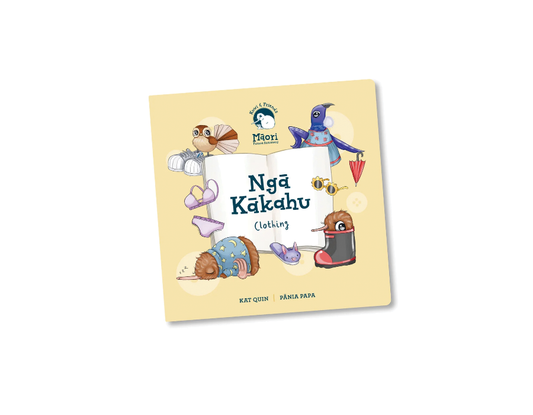 Ngā Kākahu - Clothing - Board Book