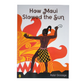 How Māui Slowed the Sun - NEW - Boardbook