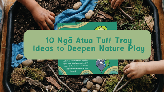 Mother Earth Day in ECE: 10 Ngā Atua Tuff Tray Experiences Aligned with Te Whāriki