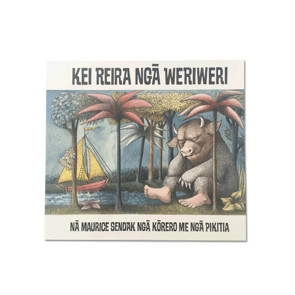 Kei Reira Ngā Weriweri - Where the Wild Things Are
