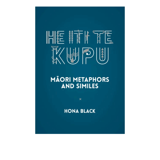 He iti te Kupu: Māori Metaphors and Similies