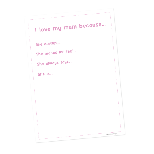 I Love my Mum because.......... Prompt - Download