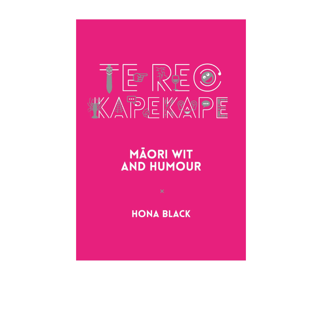 Te Reo Kapekape: Māori Wit and Humour