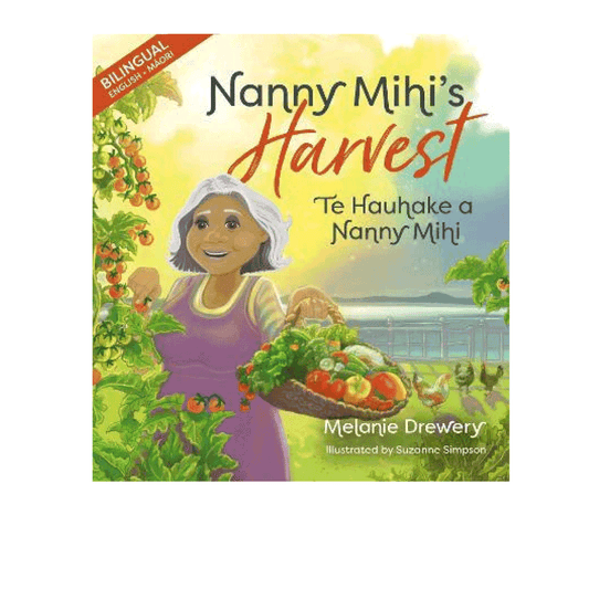 Nanny Mihi's Harvest- Te Hauhake a Nanny Mihi Bilingual