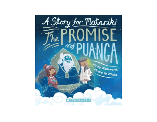 A Story for Matariki - The promise of Puanga