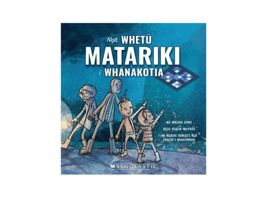 Ngā Whetu Matariki i Whānakotia - The Stolen Stars of Matariki